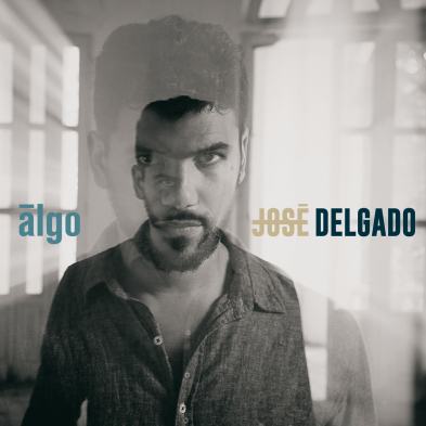 4. JOSÉ DELGADO. Algo. Portada del álbum