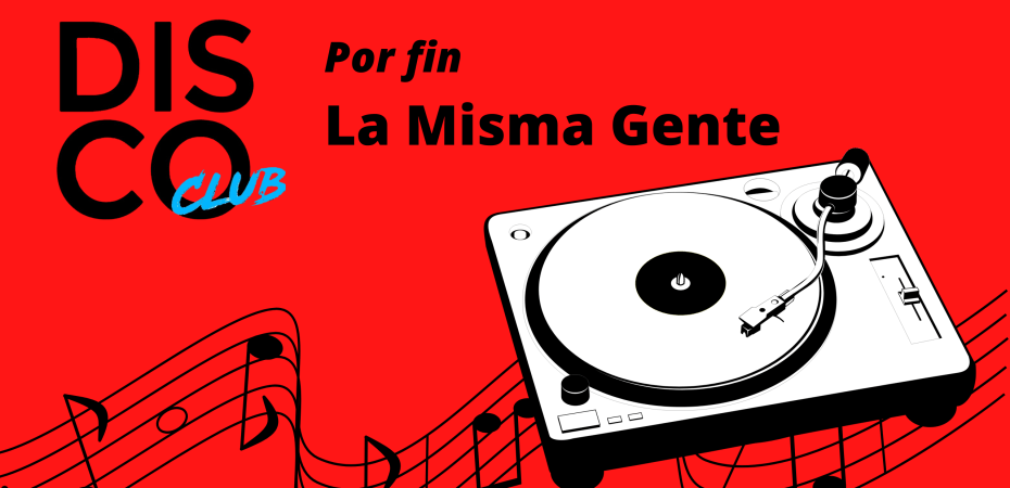 Por Fin de La Misma Gente