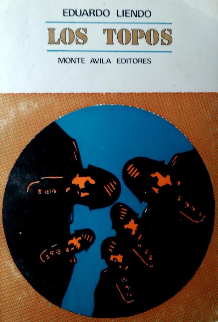 Los topos Eduardo Liendo